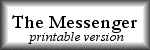 Click here to download a printable version of the latest issue of The Messenger.
